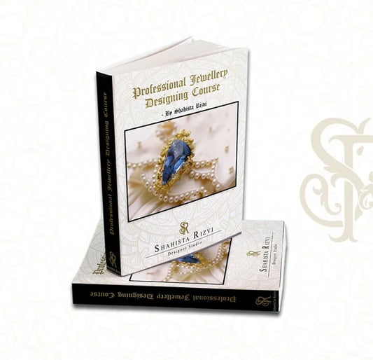 Professional Jewellery Designing Course - By Shahista Rizvi
